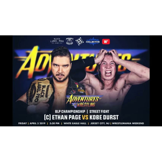Black Label Pro April 5, 2019 "Adventures In Wrestling" - Jersey City, NJ (Download)