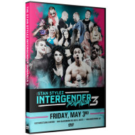 Intergender Bonanza DVD May 3, 2019 "The Stan Stylez Intergender Bonanza 3" - Williamstown, NJ Intergender Bonanza DVD May 3, 2019 "The Stan Stylez Intergender Bonanza 3" - Williamstown, NJ
