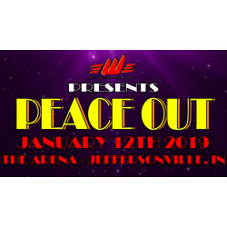 EWE January 12, 2019 "Peace Out" - Jeffersonville, IN (Download)