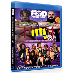 Fight Or Die Blu-ray/DVD June 29, 2018 "supportINDYwrestling" - Indianapolis, IN  Fight Or Die Blu-ray/DVD June 29, 2018 "supportINDYwrestling" - Indianapolis, IN
