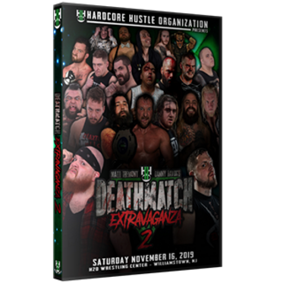 H2O Wrestling DVD November 16, 2019 "Matt Tremont & Danny Havoc's Deathmatch Extravaganza 2" - Williamstown, NJ