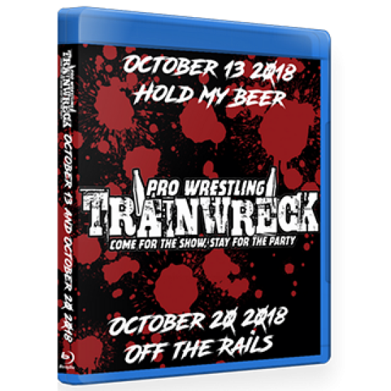 Pro Wrestling Trainwreck Blu-ray/DVD October 13 & 20, 2018 "Hold My Beer & Off The Rails" - Memphis, TN