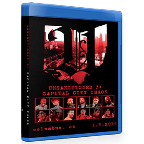 Unsanctioned Pro Blu-ray/DVD January 4, 2019 "Capital City Chaos" - Columbus, OH