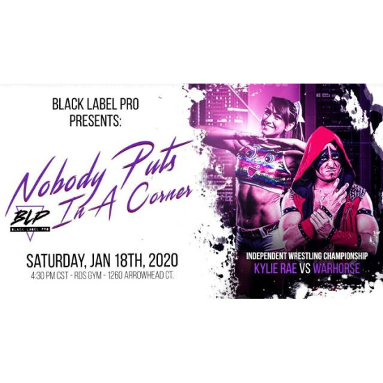 Black Label Pro  January 18, 2020 "Nobody Buts BLP In A Corner" - Crown Point, IN (Download)