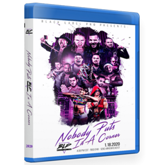 Black Label Pro Blu-ray/DVD January 18, 2020 "Nobody Buts BLP In A Corner" - Crown Point, IN