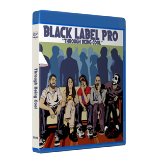 Black Label Pro Blu-ray/DVD August 22, 2020 "Through Being Cool" - Crown Point, IN