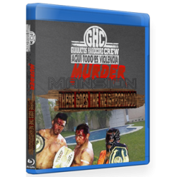 Guanatos Hardcore Crew Blu-ray/DVD "Murder Mansion: There Goes the Neighborhood"  Guanatos Hardcore Crew Blu-ray/DVD "Murder Mansion: There Goes the Neighborhood"