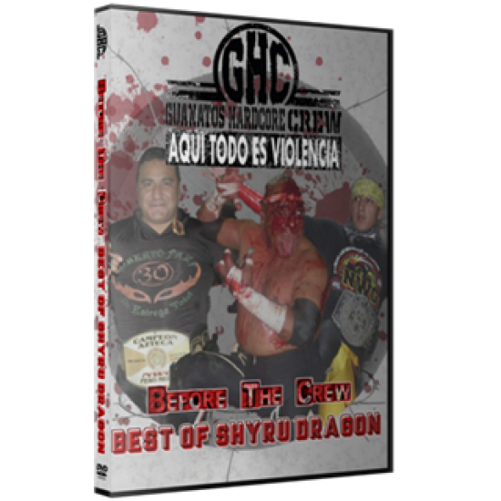 Guanatos Hardcore Crew DVD "Before the Crew: The Best of Shyru Dragon"
