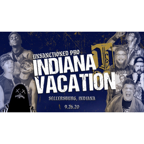 Unsanctioned Pro September 26, 2020 "Unsanctioned 9: Indiana Vacation" - Sellersburg, IN (Download)