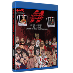 AWR Blu-ray/DVD July 10 & 11, 2021 "Asylum Deathmatch Tournament" - Indianapolis, IN AWR Blu-ray/DVD July 10 & 11, 2021 "Asylum Deathmatch Tournament" - Indianapolis, IN