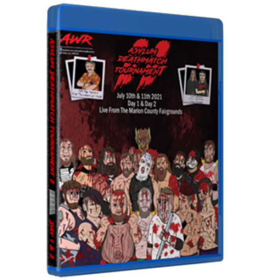 AWR Blu-ray/DVD July 10 & 11, 2021 "Asylum Deathmatch Tournament" - Indianapolis, IN