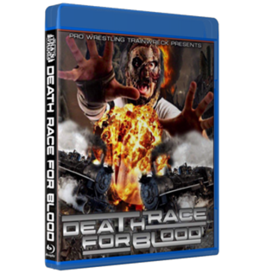 Pro Wrestling Trainwreck Blu-ray/DVD April 2, 2021 "Death Race For Blood" - Connersville, IN