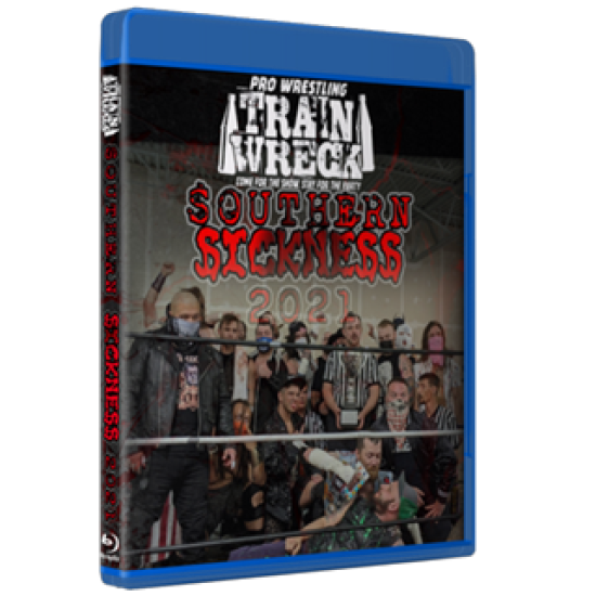 Pro Wrestling Trainwreck Blu-ray/DVD May 14 & 15, 2021 "Southern Sickness 2" - Connersville, IN