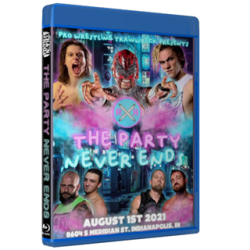 Pro Wrestling Trainwreck Blu-ray/DVD August 1, 2021 "The Party Never Ends" - Indianapolis, IN Pro Wrestling Trainwreck Blu-ray/DVD August 1, 2021 "The Party Never Ends" - Indianapolis, IN