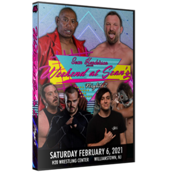 Sean Henderson Presents DVD February 6, 2021 "Weekend At Sean's House 2: Night 2" - Williamstown, NJ