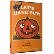 LVAC DVD October 21, 2022 "Let's Hang Out - Spooky Edition 2022" - Bethlehem, PA  LVAC DVD October 21, 2022 "Let's Hang Out - Spooky Edition 2022" - Bethlehem, PA