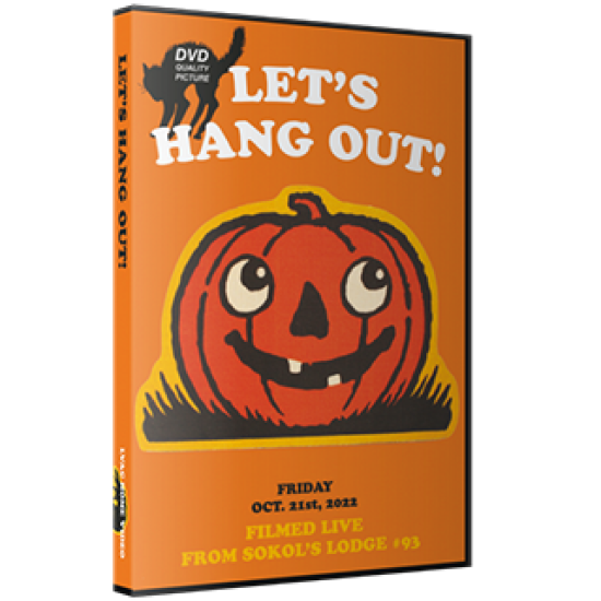 LVAC DVD October 21, 2022 "Let's Hang Out - Spooky Edition 2022" - Bethlehem, PA 