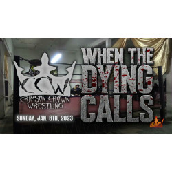 CCW January 8, 2023 "When The Dying Calls" - Los Angeles, CA (Download) CCW January 8, 2023 "When The Dying Calls" - Los Angeles, CA (Download)