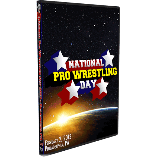 National Pro Wrestling Day DVD February 2, 2013 "Day & Evening Show" - Philadelphia, PA