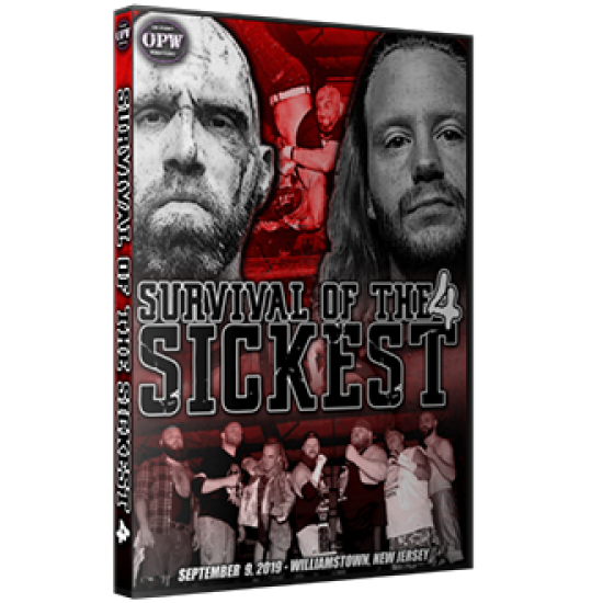 OPW DVD September 7, 2019 "Survival of the Sickest 4" - Williamstown, NJ