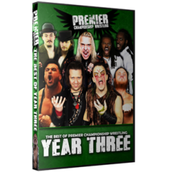 Premier DVD "Best of Premier Championship Wrestling: Year Three"  Premier DVD "Best of Premier Championship Wrestling: Year Three"