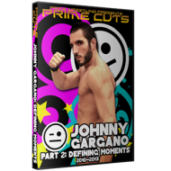 Prime Wrestling DVD "Prime Cuts: Johnny Gargano Part 2- Defining Moments (2010-2013)" Prime Wrestling DVD "Prime Cuts: Johnny Gargano Part 2- Defining Moments (2010-2013)"