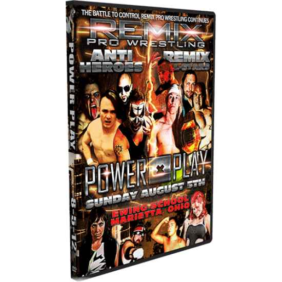 Remix Pro Wrestling DVD August 5, 2012 "Power Play" - Marietta, OH