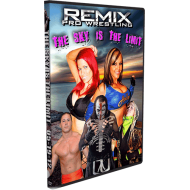 Remix Pro Wrestling DVD May 19, 2012 "The Sky Is The Limit" - Marietta, OH Remix Pro Wrestling DVD May 19, 2012 "The Sky Is The Limit" - Marietta, OH