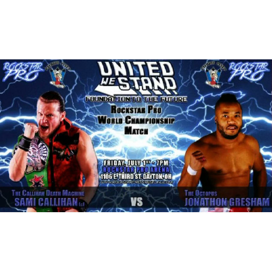 RockStar Pro Wrestling July 1, 2016 "United We Stand" - Dayton, OH (Download)