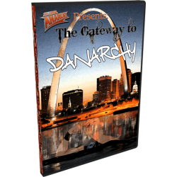 St. Louis Anarchy DVD February 25, 2012 "The Gateway to Danarchy" Granite City, IL St. Louis Anarchy DVD February 25, 2012 "The Gateway to Danarchy" Granite City, IL