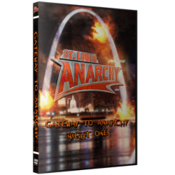 St. Louis Anarchy DVD April 17, 2015 "Gateway to Anarchy: Night 1" - Alton, IL St. Louis Anarchy DVD April 17, 2015 "Gateway to Anarchy: Night 1" - Alton, IL