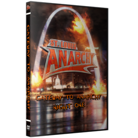 St. Louis Anarchy DVD April 17, 2015 "Gateway to Anarchy: Night 1" - Alton, IL