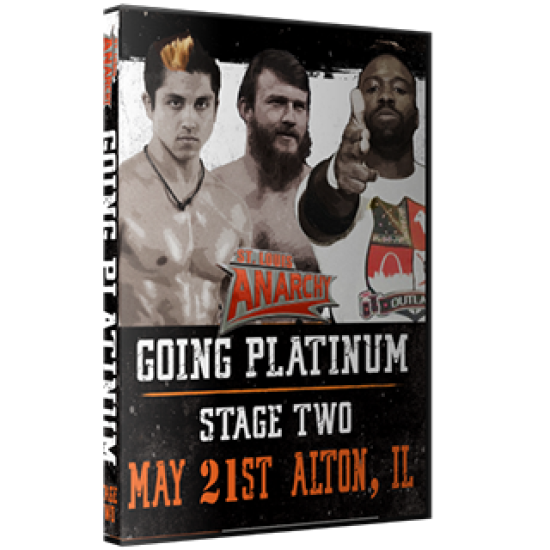 St. Louis Anarchy DVD May 21, 2016 "Going Platinum - Night 2" - Alton, IL 