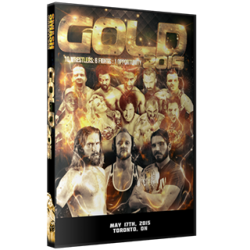 Smash Wrestling DVD May 17, 2015 "Gold" - Toronto, ON 
