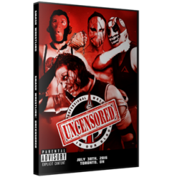Smash Wrestling DVD July 30, 2016 "Uncensored" - Oshawa, ON  Smash Wrestling DVD July 30, 2016 "Uncensored" - Oshawa, ON