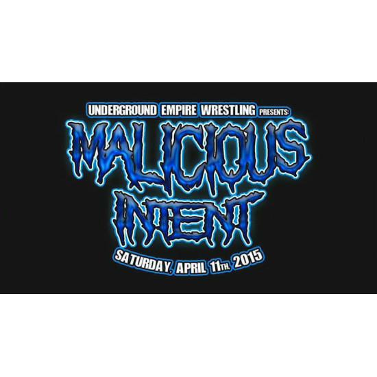 UEW April 11, 2015 "Malicious Intent" - Los Angeles, CA (Download)