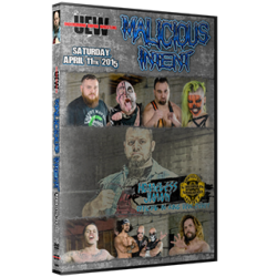 UEW DVD April 11, 2015 "Malicious Intent" - Los Angeles, CA UEW DVD April 11, 2015 "Malicious Intent" - Los Angeles, CA
