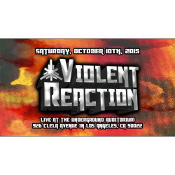 UEW October 10, 2015 "Violent Reaction" - Los Angeles, CA (Download)