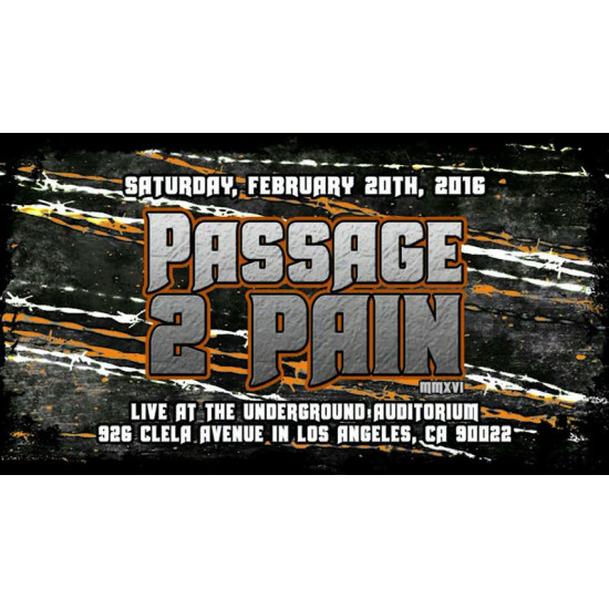 UEW February 20, 2016 "Passage 2 Pain 2016" - East Los Angeles, CA (Download)