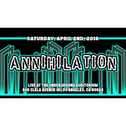 UEW April 2, 2016 "Annihilation" - East Los Angeles, CA (Download)