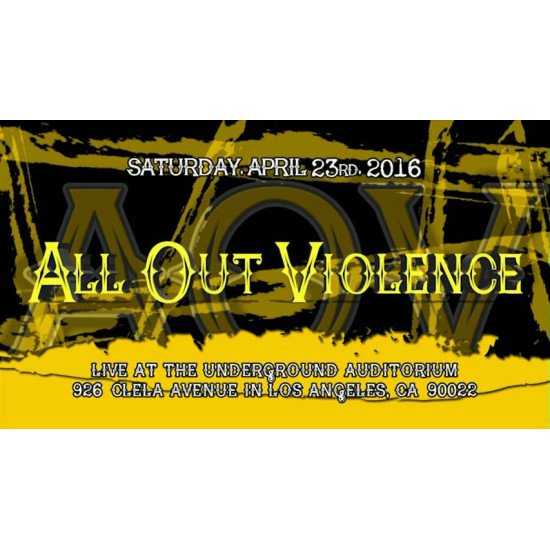 UEW April 23, 2016 "All Out Violence" - East Los Angeles, CA (Download)