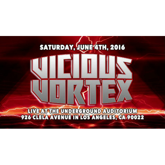 UEW June 4, 2016 "Vicious Vortex" - East Los Angeles, CA (Download)