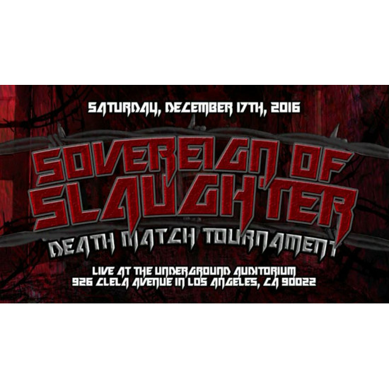UEW January 27, 2018 "Sovereign of Slaughter 3" - Santa Ana, CA (Download)