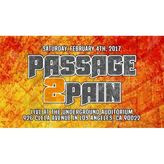 UEW February 4, 2017 "Passage 2 Pain 2017" - East Los Angeles, CA (Download)