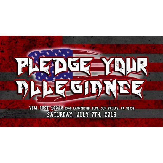 UEW July 7, 2018 "Pledge Your Allegiance" - Sun Valley, CA (Download)