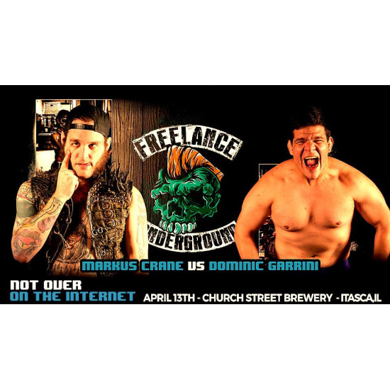 Freelance Underground April 13, 2019 "Not Over On The Internet" Itasca, IL (Download)