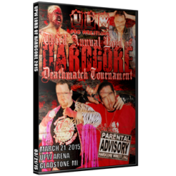 UPW DVD March 21, 2015 "Third Annual Lord of Hardcore" - Gladstone, MI UPW DVD March 21, 2015 "Third Annual Lord of Hardcore" - Gladstone, MI