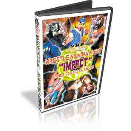 VKF Wrestle Naniwa DVD May 30, 2008 "Impact" - Osaka, Japan