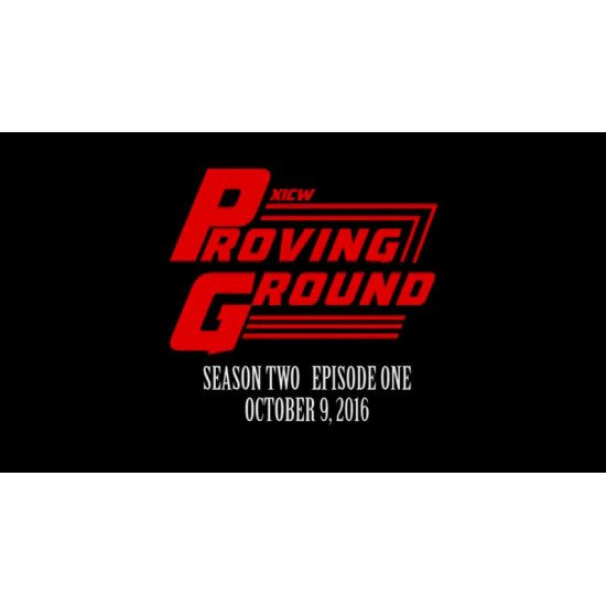 XICW September 25, 2016 "Proving Ground: Season 2 Episode 1" - Warren, MI (Download)