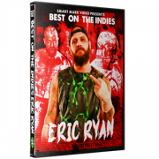 Best on the Indies Eric Ryan DVD "The Man Violence Is Made Of - The Eric Ryan Story"